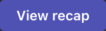 View Recap Button