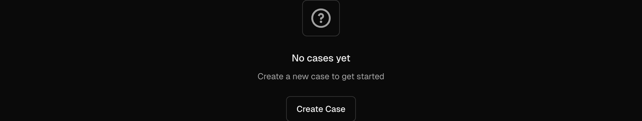 No cases yet